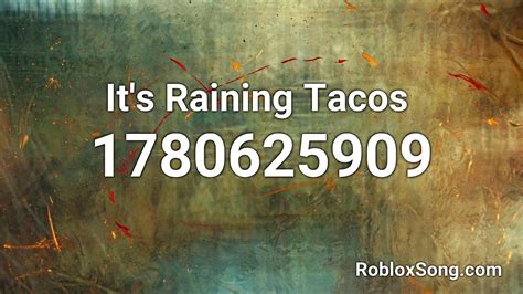 its raining tacos roblox id|More.